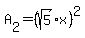 A%5B2%5D+=+%28sqrt%285%29%2Ax%29%5E2