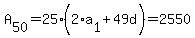 A%5B50%5D+=+25%282%2Aa%5B1%5D+%2B+49d%29+=+2550