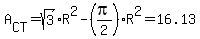 A%5BCT%5D=sqrt%283%29R%5E2-%28pi%2F2%29R%5E2=16.13