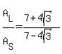 A%5BL%5D%2FA%5BS%5D+=+%287%2B4sqrt%283%29%29%2F%287-4sqrt%283%29%29