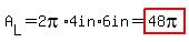 A%5BL%5D+=+2pi%2A4in%2A6in+=+highlight%2848pi%29