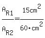 A%5BR1%5D%2FA%5BR2%5D=15cm%5E2%2F60cm%5E2