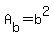 A%5Bb%5D=b%5E2