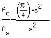 A%5Bc%5D%2FA%5Bs%5D=%28%28pi%2F4%29s%5E2%29%2Fs%5E2