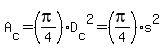 A%5Bc%5D=%28pi%2F4%29D%5Bc%5D%5E2=%28pi%2F4%29s%5E2