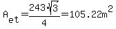 A%5Bet%5D=243%2Asqrt%283%29%2F4=105.22m%5E2