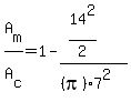 A%5Bm%5D%2FA%5Bc%5D=1-%2814%5E2%2F2%29%2F%28%28pi%29%2A7%5E2%29
