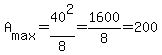 A%5Bmax%5D=40%5E2%2F8=1600%2F8=200