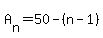 A%5Bn%5D=50-%28n-1%29