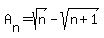 A%5Bn%5D=sqrt%28n%29-sqrt%28n%2B1%29