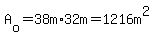 A%5Bo%5D+=+38m%2A+32m+=+1216+m%5E2