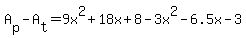 A%5Bp%5D-A%5Bt%5D+=9x%5E2%2B18x%2B8-3x%5E2-6.5x-3
