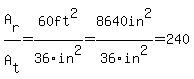 A%5Br%5D%2FA%5Bt%5D=60ft%5E2%2F36in%5E2=8640in%5E2%2F36in%5E2=240