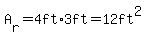 A%5Br%5D=4ft%2A3ft=12ft%5E2