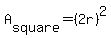 A%5Bsquare%5D+=+%282r%29%5E2