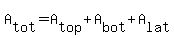 A%5Btot%5D=A%5Btop%5D%2BA%5Bbot%5D%2BA%5Blat%5D