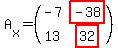A%5Bx%5D=%28matrix%282%2C2%2C-7%2Chighlight%28-38%29%2C13%2Chighlight%2832%29%29%29