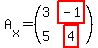A%5Bx%5D=%28matrix%282%2C2%2C3%2Chighlight%28-1%29%2C5%2Chighlight%284%29%29%29