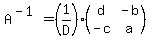A%5E%28-1%29=%281%2FD%29%2A%28matrix%282%2C2%2Cd%2C-b%2C-c%2Ca%29%29