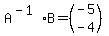 A%5E%28-1%29B=%28matrix%282%2C1%2C-5%2C-4%29%29
