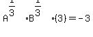 A%5E%281%2F3%29B%5E%281%2F3%29%283%29=-3
