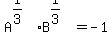 A%5E%281%2F3%29B%5E%281%2F3%29=-1