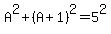 A%5E2%2B%28A%2B1%29%5E2=5%5E2