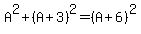 A%5E2%2B%28A%2B3%29%5E2=%28A%2B6%29%5E2