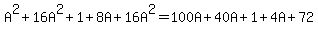 A%5E2%2B16A%5E2%2B1%2B8A%2B16A%5E2=100A%2B40A%2B1%2B4A%2B72