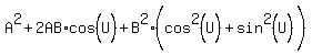 A%5E2%2B2AB%2Acos%5E%22%22%28U%29%2BB%5E2%28cos%5E2%28U%29%5E%22%22%2Bsin%5E2%28U%29%29