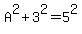 A%5E2%2B3%5E2=5%5E2