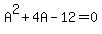 A%5E2%2B4A-12=0