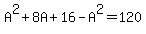 A%5E2%2B8A%2B16-A%5E2=120