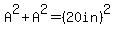 A%5E2%2BA%5E2=%2820in%29%5E2