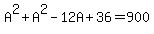 A%5E2%2BA%5E2-12A%2B36=900