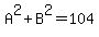A%5E2%2BB%5E2=104