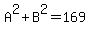 A%5E2%2BB%5E2=169