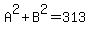 A%5E2%2BB%5E2=313