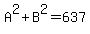A%5E2%2BB%5E2=637