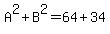 A%5E2%2BB%5E2=64%2B34