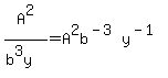 A%5E2%2F%28b%5E3y%29=A%5E2b%5E%28-3%29y%5E%28-1%29