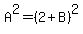 A%5E2=%282%2BB%29%5E2