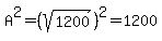 A%5E2=%28sqrt%281200%29%29%5E2=1200