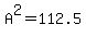 A%5E2=112.5