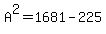 A%5E2=1681-225