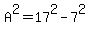 A%5E2=17%5E2-7%5E2