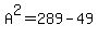 A%5E2=289-49
