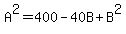 A%5E2=400-40B%2BB%5E2