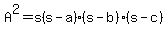 A%5E2=s%28s-a%29%28s-b%29%28s-c%29
