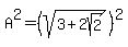 A%5E2+=+%28sqrt%283%2B2sqrt%282%29%29%29%5E2